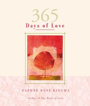 Cover of the book 365 Days of Love by Gregory Hartley, Maryann Karinch