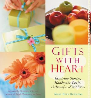 Cover of the book Gifts With Heart by Mark B. Weisberg Ph.D., Gregory Plotnikoff MD, MTS, FACP
