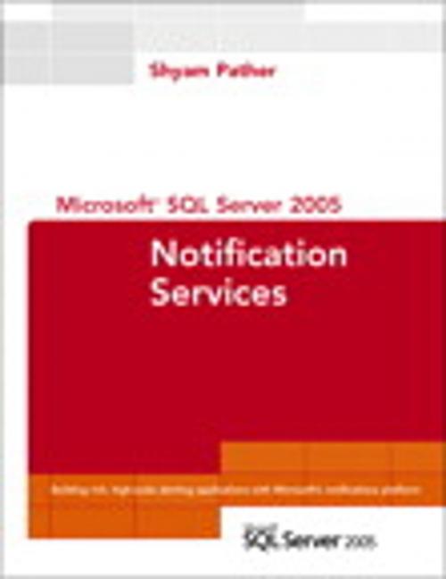Cover of the book Microsoft SQL Server 2005 Notification Services by Shyam Pather, Pearson Education