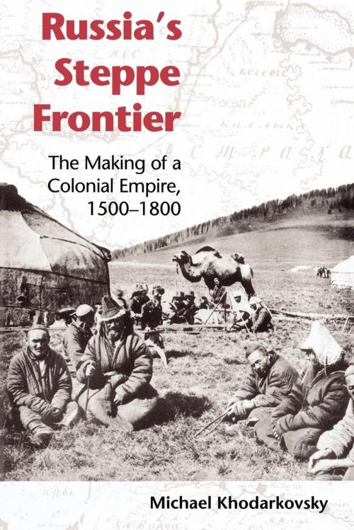 Cover of the book Russia's Steppe Frontier by Michael Khodarkovsky, Indiana University Press