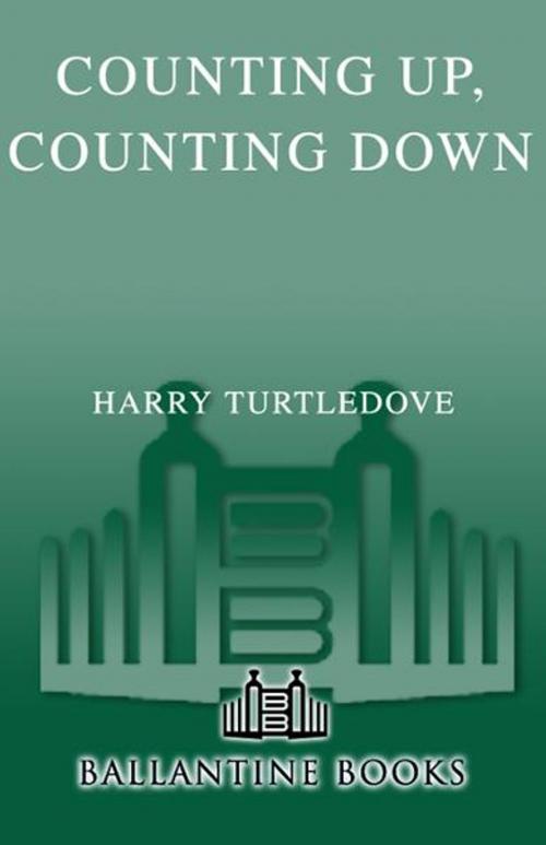 Cover of the book Counting Up, Counting Down by Harry Turtledove, Random House Publishing Group