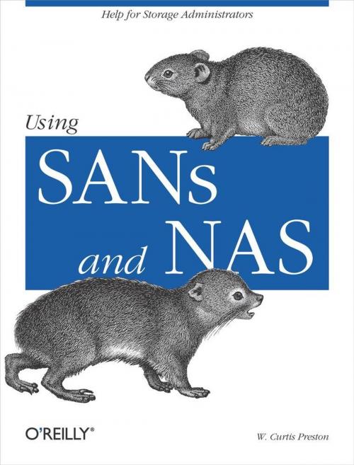 Cover of the book Using SANs and NAS by W. Curtis Preston, O'Reilly Media