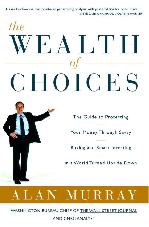 Cover of the book The Wealth of Choices by Alan Murray, The Crown Publishing Group