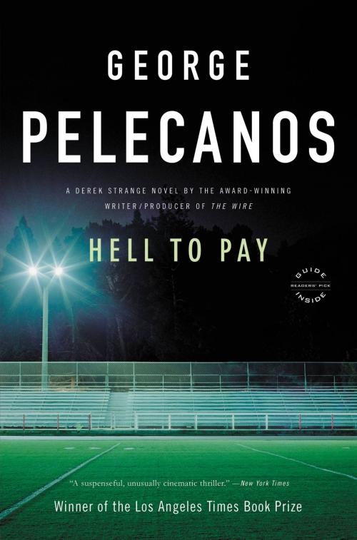 Cover of the book Hell to Pay by George P. Pelecanos, Little, Brown and Company