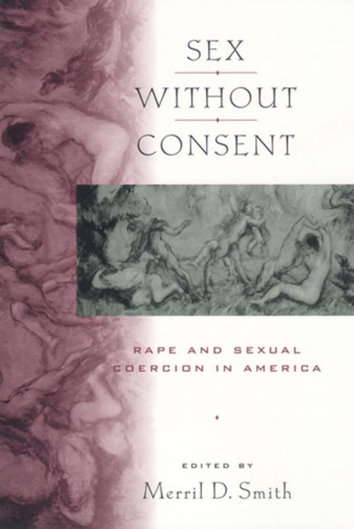 Cover of the book Sex without Consent by , NYU Press