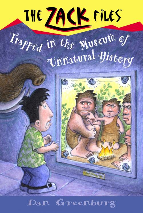 Cover of the book Zack Files 25: Trapped in the Museum of Unnatural History by Dan Greenburg, Penguin Young Readers Group