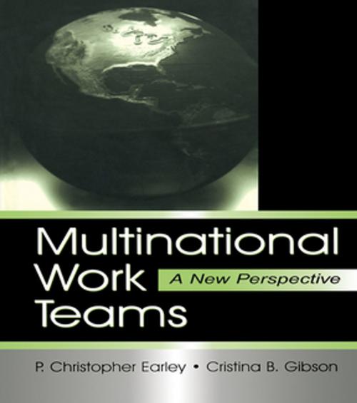 Cover of the book Multinational Work Teams by P. Christopher Earley, Cristina B. Gibson, Taylor and Francis