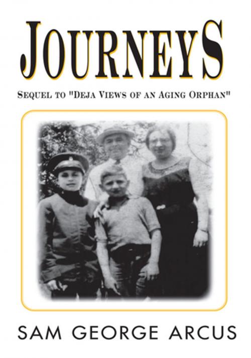 Cover of the book Journeys by Sam George Arcus, Xlibris US