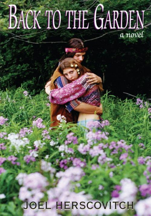 Cover of the book Back to the Garden by Joel Herscovitch, Xlibris US