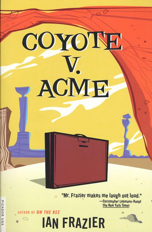 Cover of the book Coyote V. Acme by Ian Frazier, Farrar, Straus and Giroux