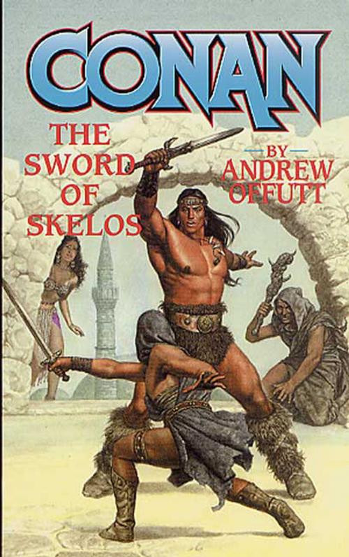 Cover of the book Conan: Sword of Skelos by Andrew Offutt, Tom Doherty Associates