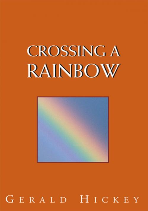 Cover of the book Crossing a Rainbow by Gerald Hickey, Xlibris US