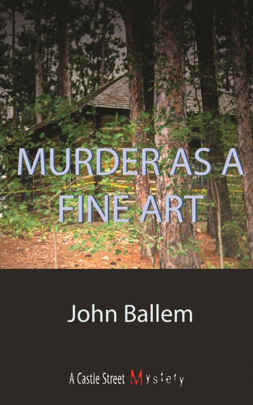 Cover of the book Murder as a Fine Art by John Ballem, Dundurn