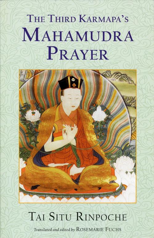 Cover of the book The Third Karmapa's Mahamudra Prayer by Tai Situ, Shambhala