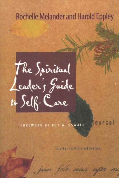 Cover of the book The Spiritual Leader's Guide to Self-Care by Rochelle Melander, Harold Eppley, Rowman & Littlefield Publishers