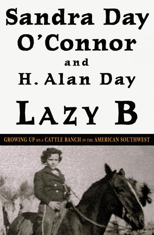 Cover of the book Lazy B by Sandra Day O'Connor, H. Alan Day, Random House Publishing Group