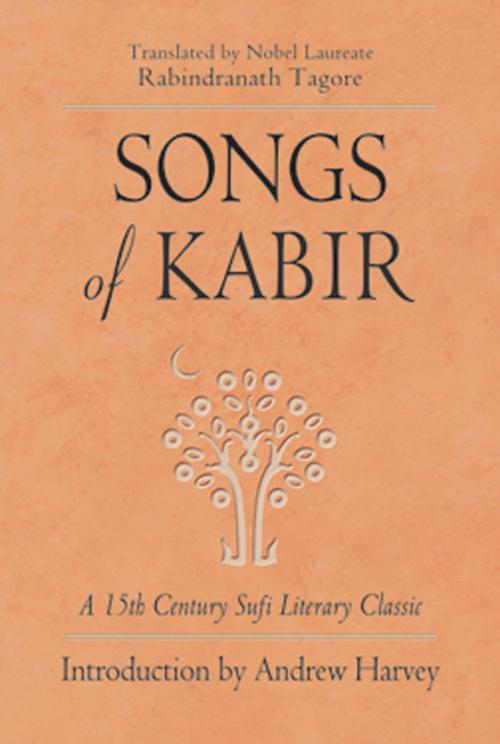 Cover of the book Songs of Kabir: A 15th Century Sufi Literary Classic by Kabir, Red Wheel Weiser