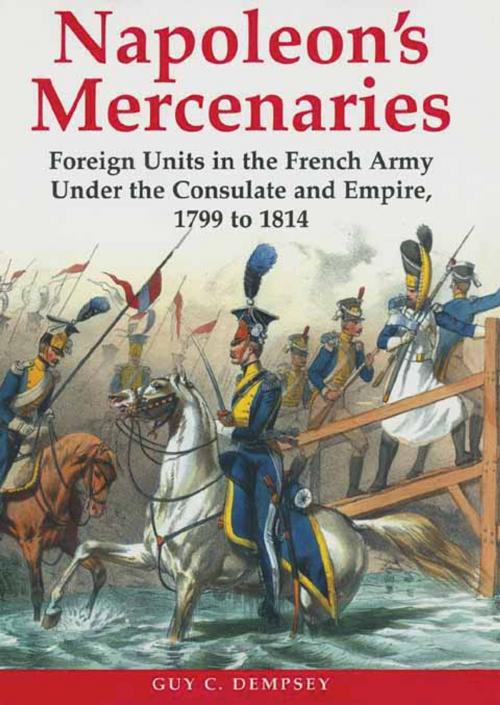 Cover of the book Napoleon's Mercenaries by Guy Dempsey, Frontline Books