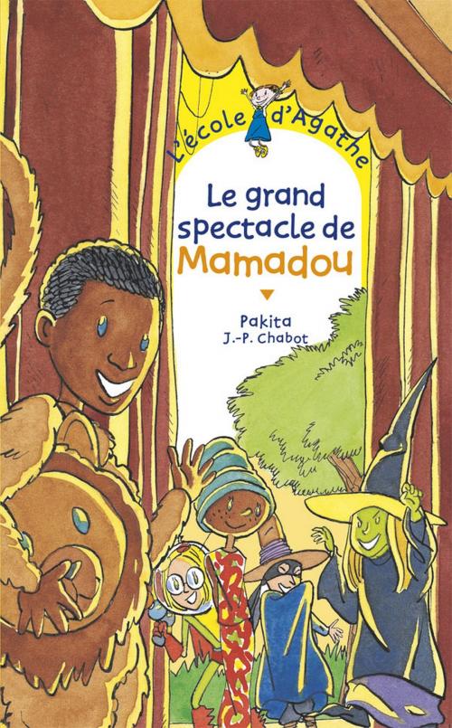 Cover of the book Le grand spectacle de Mamadou by Pakita, Rageot Editeur
