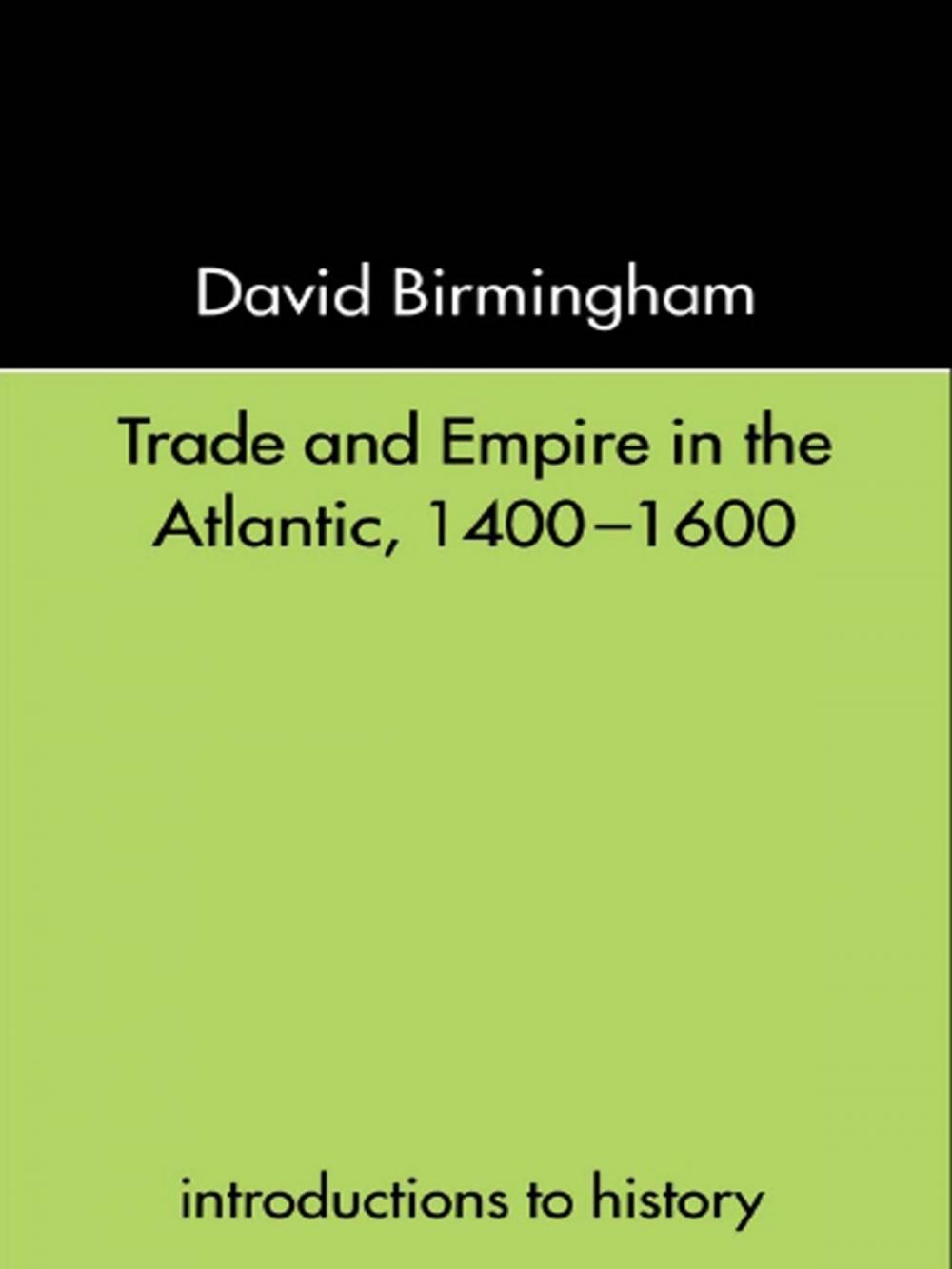 Big bigCover of Trade and Empire in the Atlantic 1400-1600