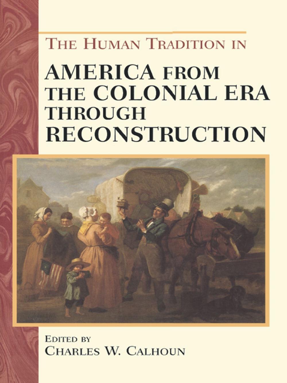 Big bigCover of The Human Tradition in America from the Colonial Era through Reconstruction