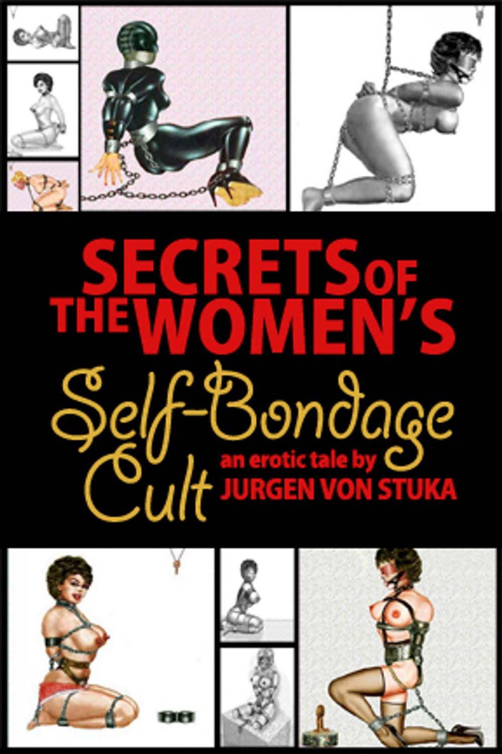 Big bigCover of Secrets of the Women's Self Bondage Cult