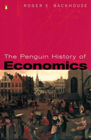 bigCover of the book The Penguin History of Economics by 