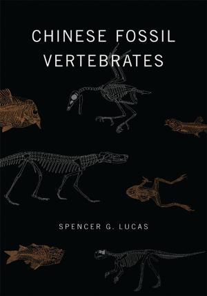 Cover of the book Chinese Fossil Vertebrates by Bronwyn Parry