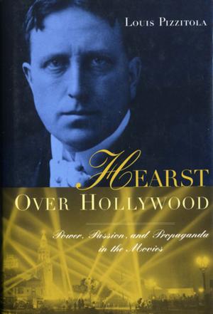 Cover of the book Hearst Over Hollywood by Eric Rauchway