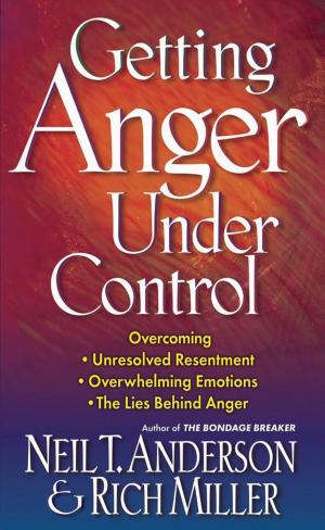 Cover of the book Getting Anger Under Control by Josh McDowell, Sean McDowell