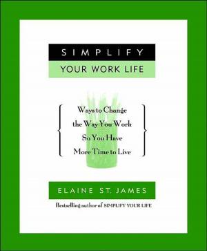 Cover of the book Simplify Your Work Life by Heather Corinna