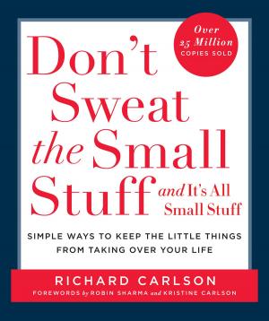 Cover of the book Don't Sweat the Small Stuff and It's All Small Stuff by Nick Tosches