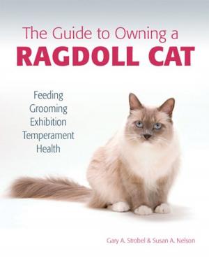 Cover of the book The Guide to Owning a Ragdoll Cat by Sheila Webster Boneham