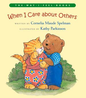 Cover of the book When I Care about Others by Sylvia Whitman, Sue Williams