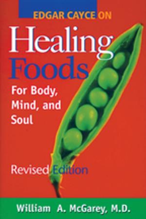Cover of the book Edgar Cayce on Healing Foods by Ruben Miller, PhD, John Van Auken