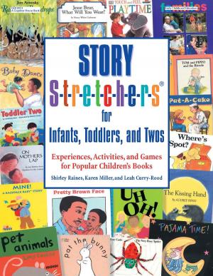 Cover of the book Story S-t-r-e-t-c-h-e-r-s(r) for Infants, Toddlers, and Twos by Steve Sanders, EdD