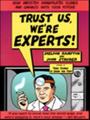 Cover of the book Trust Us, We're Experts PA by Cristin O'Keefe Aptowicz