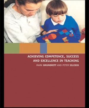 Cover of the book Achieving Competence, Success and Excellence in Teaching by Sarah M. Klerk