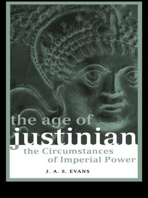 Cover of the book The Age of Justinian by Maurice Lipsedge, Roland Littlewood