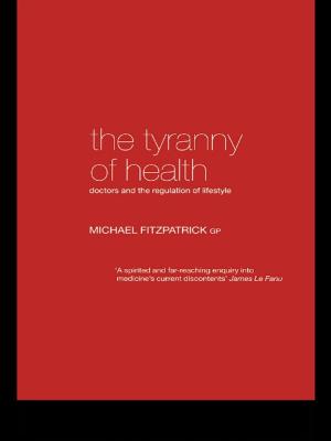 Cover of the book The Tyranny of Health by Daniel Cordle