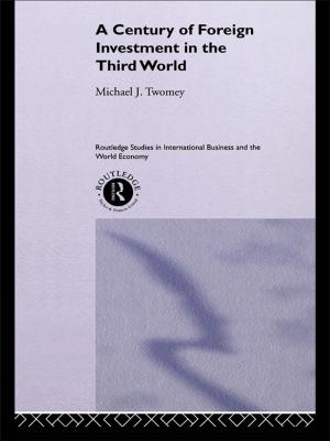 Cover of the book A Century of Foreign Investment in the Third World by Nimrod Hurvitz