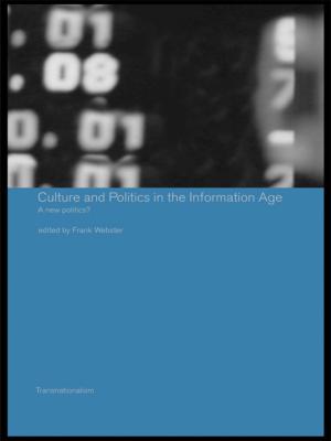 Cover of the book Culture and Politics in the Information Age by Neela Mukherjee