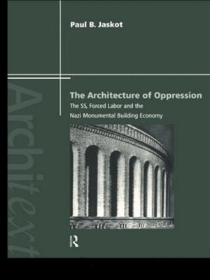 Cover of the book The Architecture of Oppression by Mark Pelling