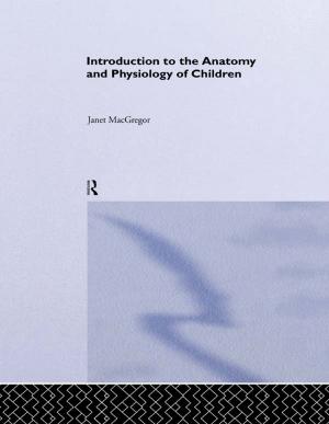 Cover of the book Introduction to the Anatomy and Physiology of Children by 