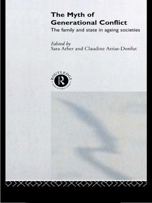 Cover of the book The Myth of Generational Conflict by Fielding, William J