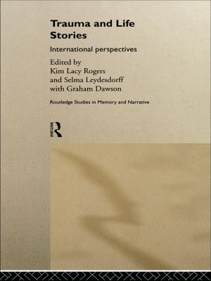 Cover of the book Trauma and Life Stories by Michael J. Comer, Timothy E. Stephens