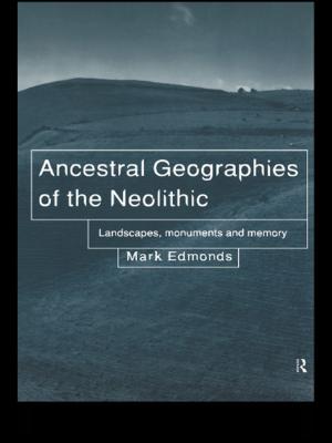 Book cover of Ancestral Geographies of the Neolithic