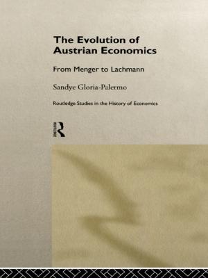 Cover of the book Evolution of Austrian Economics by M. d'Hertefelt, A. Trouwborst, J. Scherer