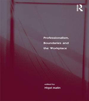 Cover of the book Professionalism, Boundaries and the Workplace by Robert B. Ewen