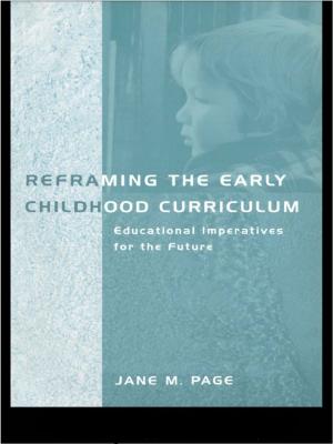 Cover of the book Reframing the Early Childhood Curriculum by Terry Mazany, David C. Perry